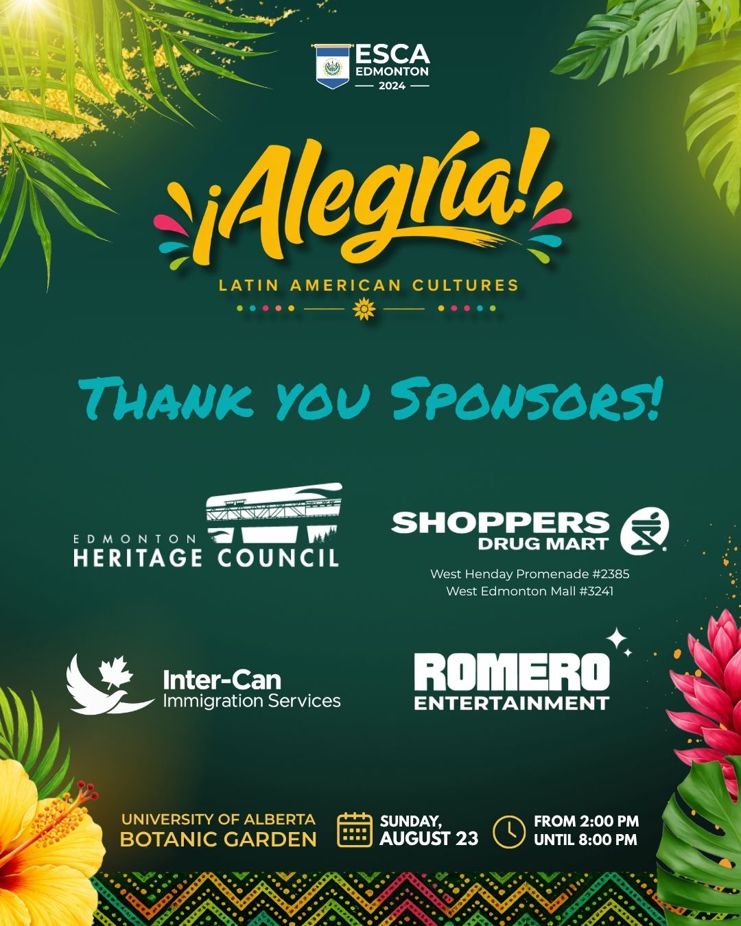 Thank you sponsors: Edmonton Heritage Council, Shoppers Drug Mart (West Henday Promenade and West Edmonton Mall), Inter-Can Immigration Services and Romero Entertainment.